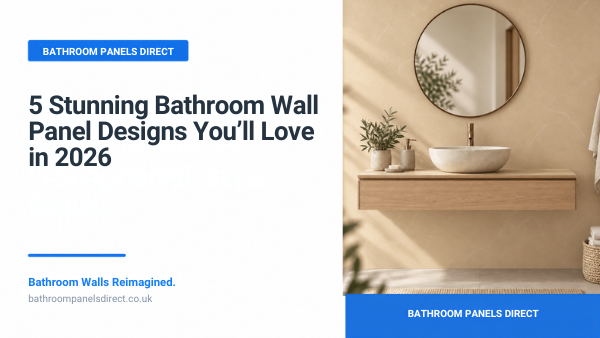 Five stunning bathroom wall panel designs for 2026 featuring Beige Marble Luxury Matt PVC panels from Bathroom Panels Direct