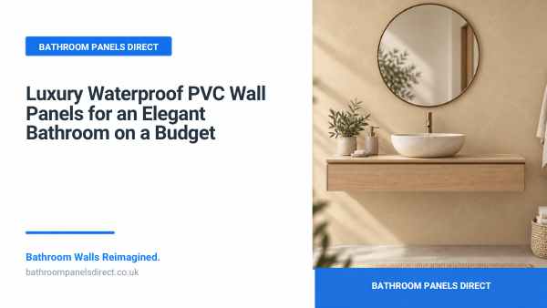Luxury waterproof PVC wall panels for an elegant bathroom on a budget featuring Beige Marble Luxury Matt panels from Bathroom Panels Direct
