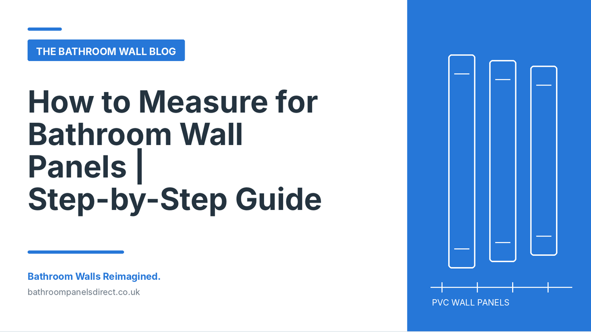 How to Measure for Bathroom Wall Panels | Step-by-Step Guide thumbnail for The Bathroom Wall Blog